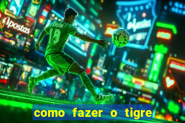 como fazer o tigre soltar a carta no fortune tiger